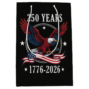 Eagle And Flag 250 Years 1776-2026 250th Medium Gift Bag