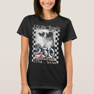 Eagle and Flag 250 Years 2026 250th Birthday 4th T-Shirt