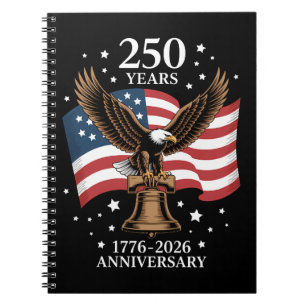 Eagle and Flag 250 Years of America 1776-2026 Notebook