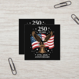 Eagle and Flag 250 Years of America 1776-2026 Square Business Card