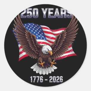 Eagle And Flag 250th Birthday 250 Years 1776-2026 Classic Round Sticker