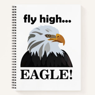 Eagle Bald Eagle Fly High Eagle Notebook
