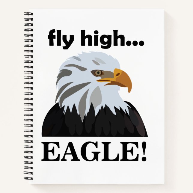 Eagle Bald Eagle Fly High Eagle Notebook (Front)