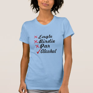 Eagle Birdie Par Alcohol Golf Humour T-Shirt