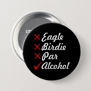 Eagle Birdie Par Alcohol Humour 7.5 Cm Round Badge