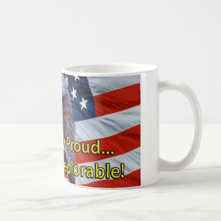 EAGLE- DEPLORABLY PROUD OF BEING DEPLORABLE! COFFEE MUG