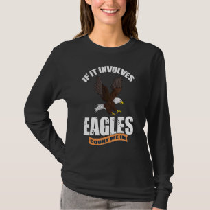 Eagle Falconry Count Me In Falcon Or Hawk T-Shirt