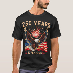 Eagle Flag 250 Years 1776 2026 250Th Birthday 4Th T-Shirt