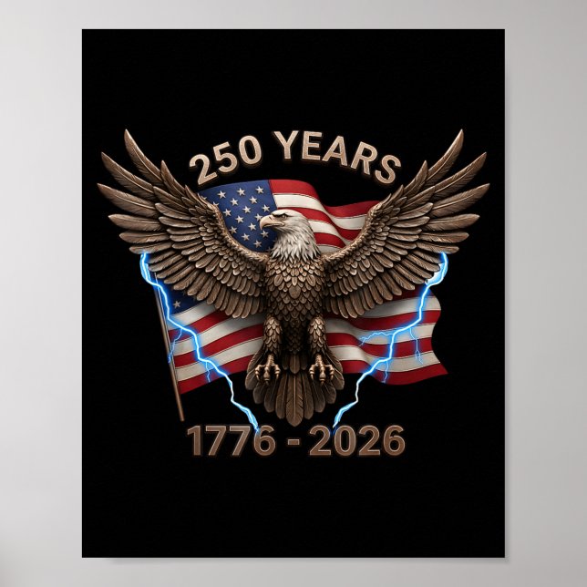Eagle Flag 250 Years 1776-2026 250th Birthday  Poster (Front)