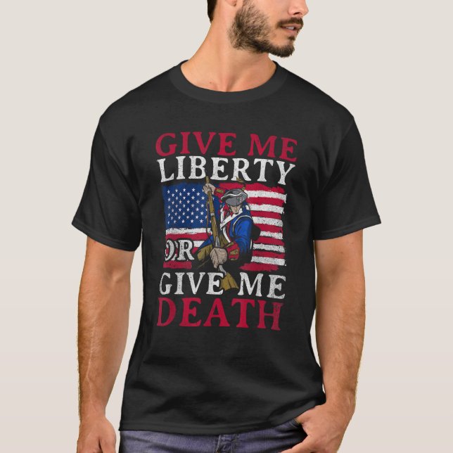 eagle Give Me Liberty Or Give Me Death 4th of July T-Shirt (Front)