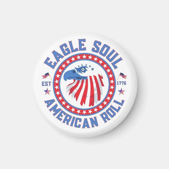 Eagle Soul American Roll 4th of July Celebration Magnet (Front)