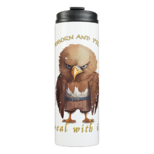 Eagle Stubborn Deal With It Cute Adorable Funny  Thermal Tumbler