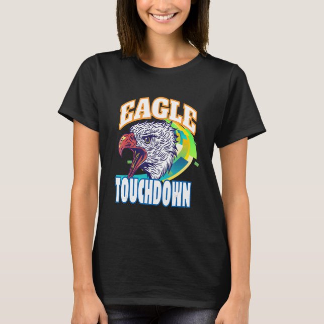 Eagle touchdown football game season T-Shirt (Front)