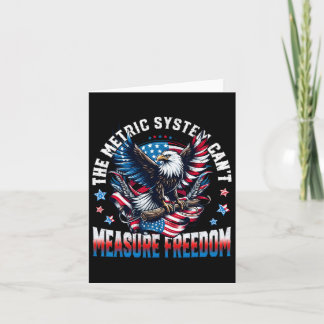 Eagle Usa Flag The Metric System Can't Measure Fre Card