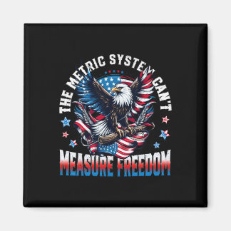 Eagle Usa Flag The Metric System Can't Measure Fre Magnet