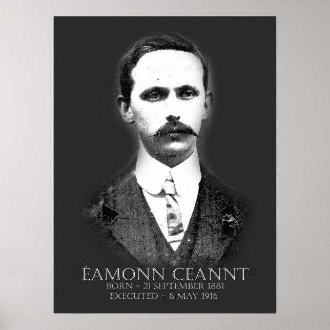 Éamonn Ceannt Easter 1916 Irish Republican Poster (Front)