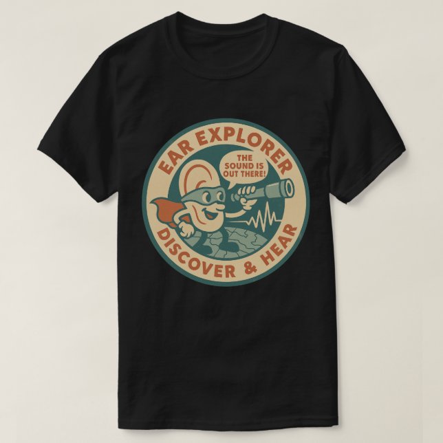 Ear Explorer Discover & Hear Fun T-Shirt (Design Front)