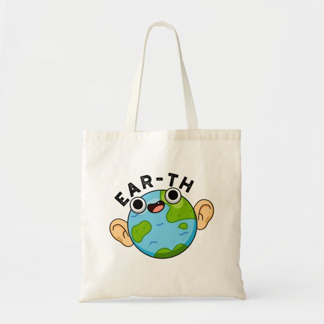 Ear-th Funny Earth Pun  Tote Bag (Front)