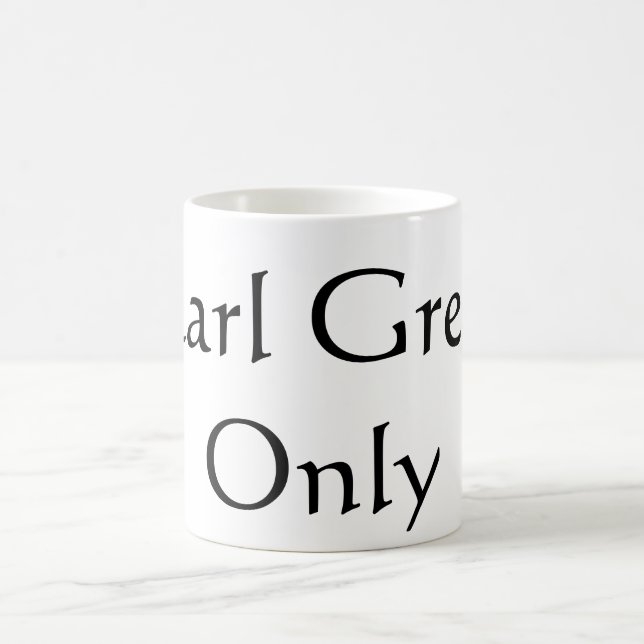 Earl Grey Only Coffee Mug (Center)