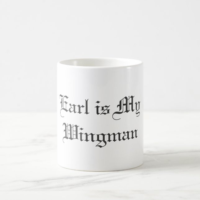 Earl is My Wingman Coffee Mug (Center)