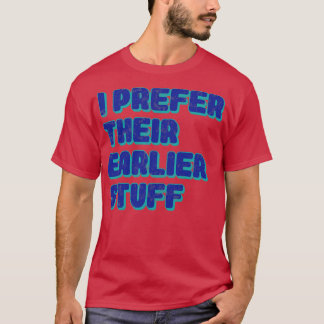 Earlier Stuff Lover Retro Text T-Shirt