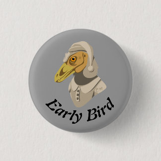 Early Bird 3 Cm Round Badge