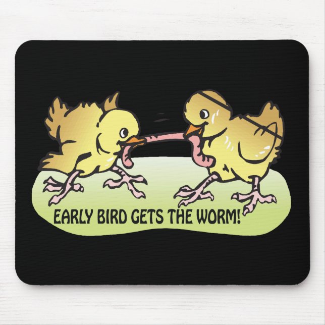 Early Bird Gets The Worm Mouse Mat (Front)