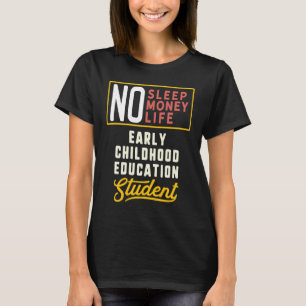 Early Childhood Education Major Studen T-Shirt
