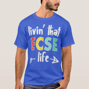 Early Childhood Special Education Teacher ECSE 159 T-Shirt