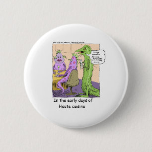 Early Days Of Dining Out Funny Gifts & Tees 6 Cm Round Badge