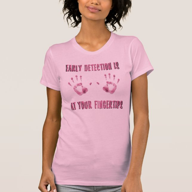 Early Detection is at Your Fingertips T-Shirt (Front)