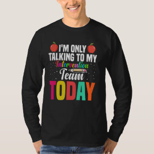 Early Intervention Teacher Reading Interventionist T-Shirt