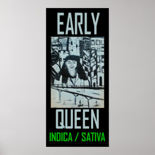 EARLY QUEEN INDICA SATIVA POSTER