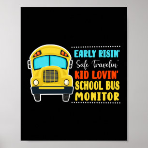 Early Risin' Safe Travelin' Kid Lovin' School Bus Poster