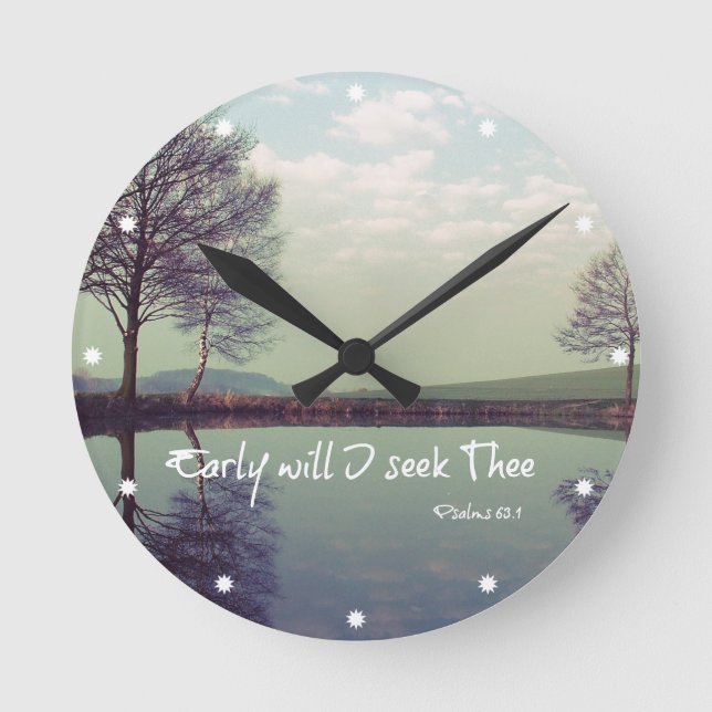 Early Will I seek Thee Bible Verse Round Clock (Front)