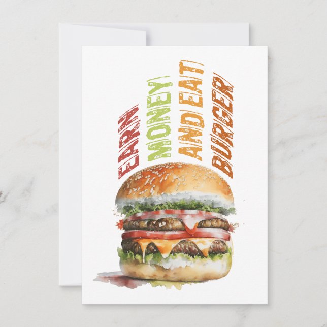 Earn Money And Eat Burger, Humourous Burger Design Card (Front)