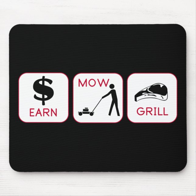 Earn. Mow. Grill. Mouse Mat (Front)