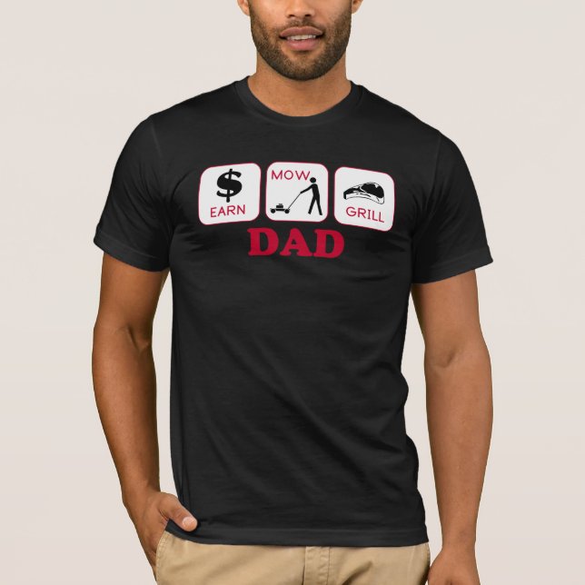 Earn. Mow. Grill. T-Shirt (Front)