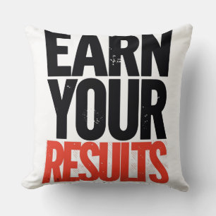 Earn Your Result Motivation Quote T-Shirt – Succes Cushion