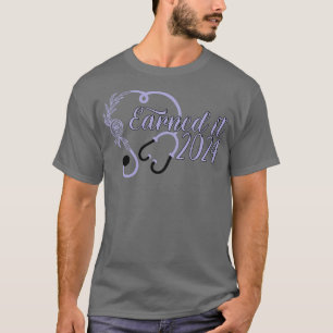 Earned It 2024 for Nurse Graduation or RN LPN Clas T-Shirt