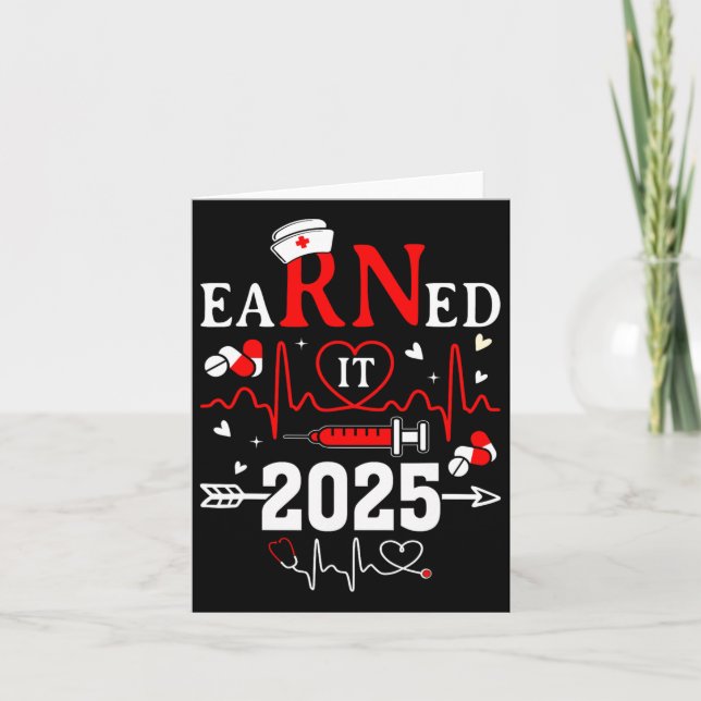 Earned It 2025 For Nurse Graduation Or Rn Lpn Cl O Card (Front)