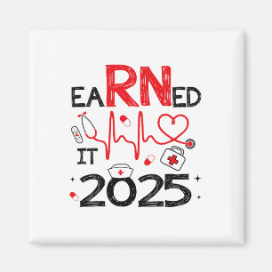 Earned It 2025 For Nurse Graduation Or Rn Lpn Cl O Magnet