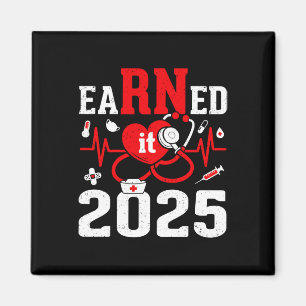 Earned It 2025 For Nurse Graduation Or Rn Lpn Cl O Magnet