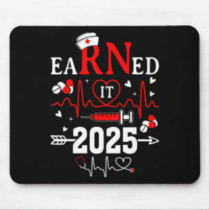 Earned It 2025 For Nurse Graduation Or Rn Lpn Cl O Mouse Mat