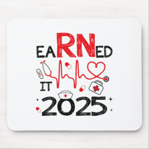 Earned It 2025 For Nurse Graduation Or Rn Lpn Cl O Mouse Mat