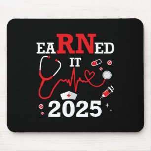 Earned It 2025 For Nurse Graduation Or Rn Lpn Cl O Mouse Mat