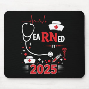 Earned It 2025 Nurse Graduation Rn Lpn Cl Of Mouse Mat