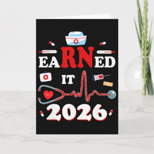 Earned It 2026 For Nurse Graduation Rn Cl Of 2026 Card