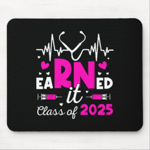 Earned It Cl Of 2025 Nurse Graduate Rn Lpn Cl Of 2 Mouse Mat