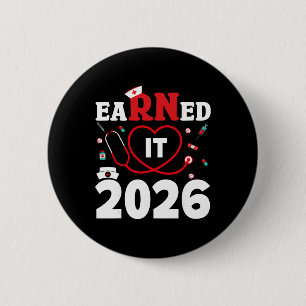 Earned It Registered Nurse Cl Of 2026 Rn Nurse Gra 6 Cm Round Badge